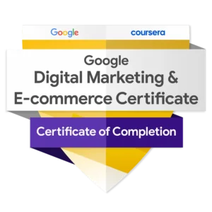 Google Digital Marketing and E-commerce Certificate - Certificate of completion